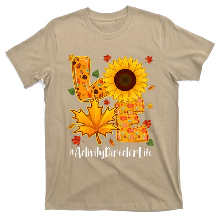 Funny Cute Love Activity Director Life Thanksgiving Autumn Fall Leaf T-Shirt