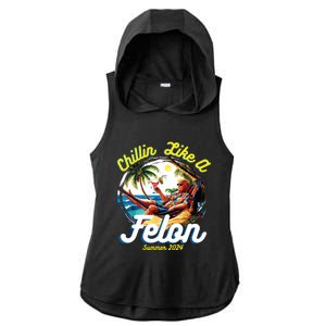 Funny Chillin Like A Felon Summer 2024 2024 Trump Supporter Ladies PosiCharge Tri-Blend Wicking Draft Hoodie Tank