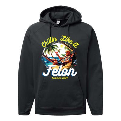 Funny Chillin Like A Felon Summer 2024 2024 Trump Supporter Performance Fleece Hoodie