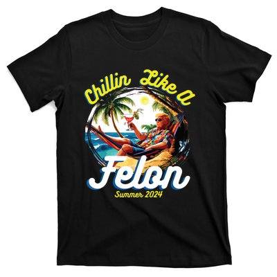 Funny Chillin Like A Felon Summer 2024 2024 Trump Supporter T-Shirt