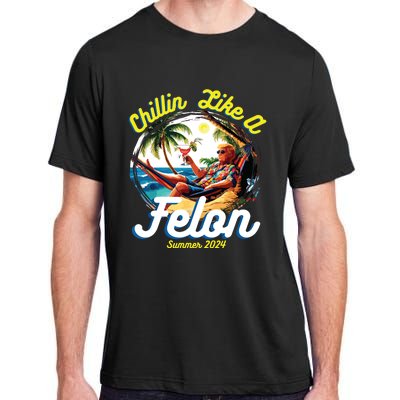 Funny Chillin Like A Felon Summer 2024 2024 Trump Supporter Adult ChromaSoft Performance T-Shirt