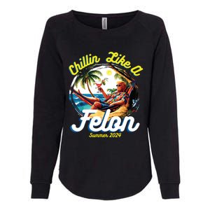 Funny Chillin Like A Felon Summer 2024 2024 Trump Supporter Womens California Wash Sweatshirt