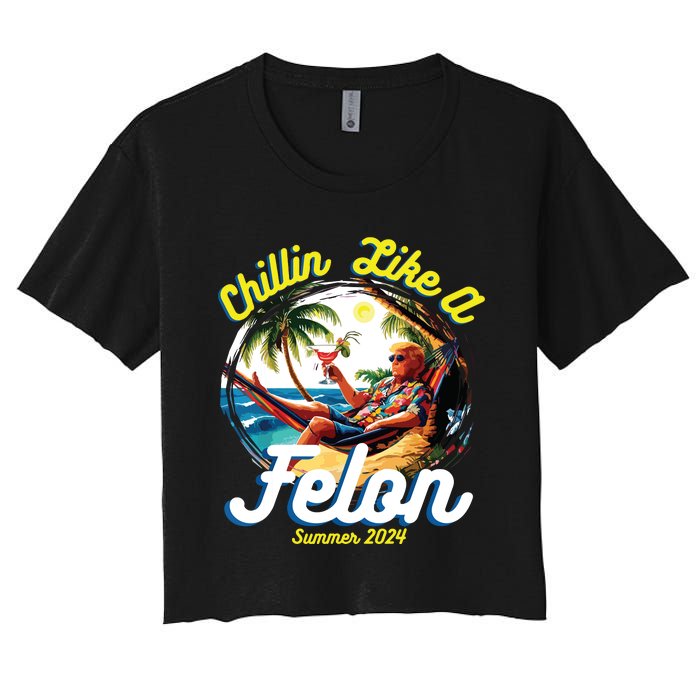 Funny Chillin Like A Felon Summer 2024 2024 Trump Supporter Women's Crop Top Tee