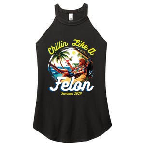 Funny Chillin Like A Felon Summer 2024 2024 Trump Supporter Women's Perfect Tri Rocker Tank