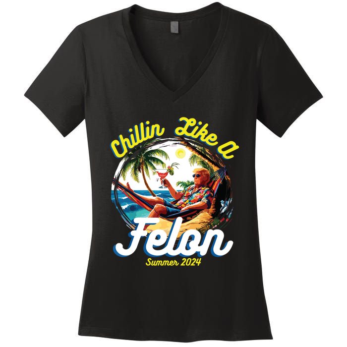 Funny Chillin Like A Felon Summer 2024 2024 Trump Supporter Women's V-Neck T-Shirt