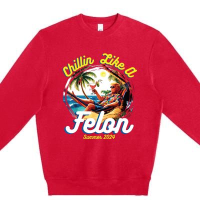 Funny Chillin Like A Felon Summer 2024 2024 Trump Supporter Premium Crewneck Sweatshirt