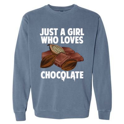 Funny Chocolate Lover Art For Women Girls Love Chocolate Garment-Dyed Sweatshirt