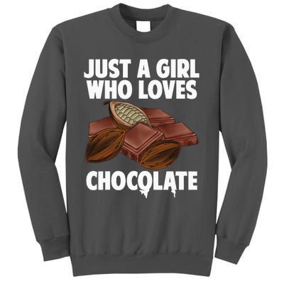 Funny Chocolate Lover Art For Women Girls Love Chocolate Tall Sweatshirt