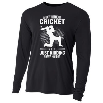 Funny Cricket Lover A Day Without Cricket Cooling Performance Long Sleeve Crew