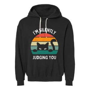 Funny Cats Lover Gifts I'm Silently Judging You Black Cat Garment-Dyed Fleece Hoodie