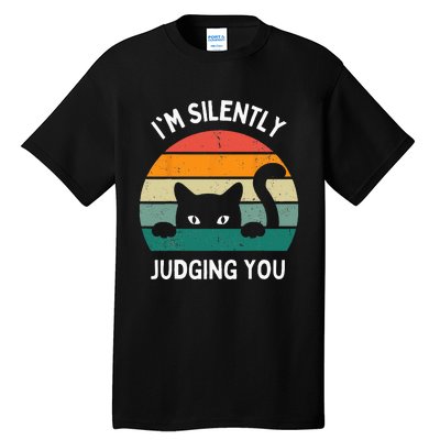 Funny Cats Lover Gifts I'm Silently Judging You Black Cat Tall T-Shirt