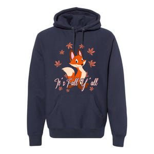 Funny Cute Love Fox Thanksgiving Happy Fall Yall Autumn Fall Yâ´All Premium Hoodie