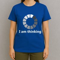Funny Computer Loading I Am Thinking Gift T-Shirt