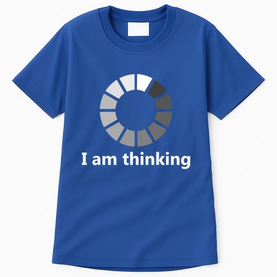 Funny Computer Loading I Am Thinking Gift Tall T-Shirt