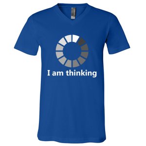 Funny Computer Loading I Am Thinking Gift V-Neck T-Shirt