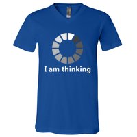 Funny Computer Loading I Am Thinking Gift V-Neck T-Shirt