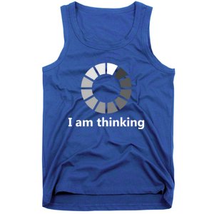 Funny Computer Loading I Am Thinking Gift Tank Top