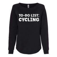 Funny Cycling Lovers Quotes Cycling Sport Biycle Womens California Wash Sweatshirt