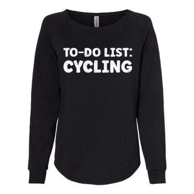 Funny Cycling Lovers Quotes Cycling Sport Biycle Womens California Wash Sweatshirt