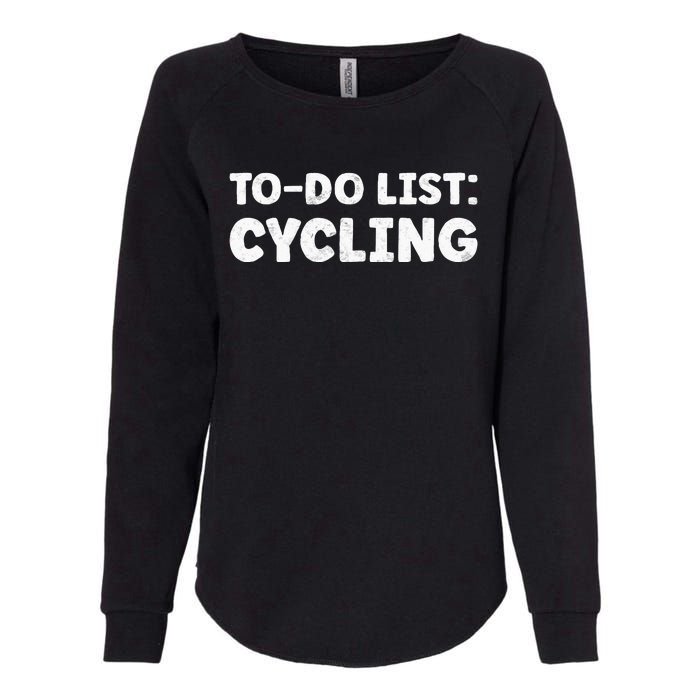 Funny Cycling Lovers Quotes Cycling Sport Biycle Womens California Wash Sweatshirt