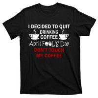 Funny Coffee Lovers April Fools Day T-Shirt