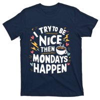 Funny Coffee LoverS Monday Hater T-Shirt