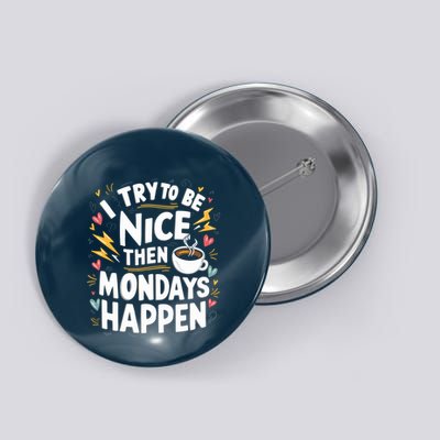 Funny Coffee LoverS Monday Hater Button