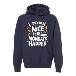 Funny Coffee LoverS Monday Hater Premium Hoodie