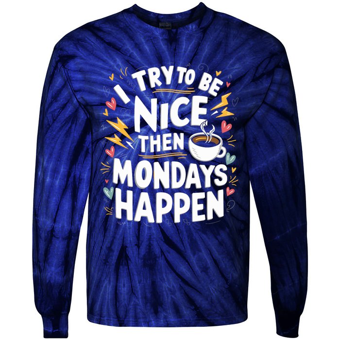 Funny Coffee LoverS Monday Hater Tie-Dye Long Sleeve Shirt