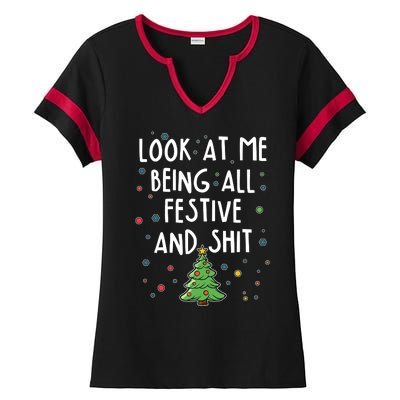 Funny Christmas Look At Me Being All Festive And Shit Ladies Halftime Notch Neck Tee