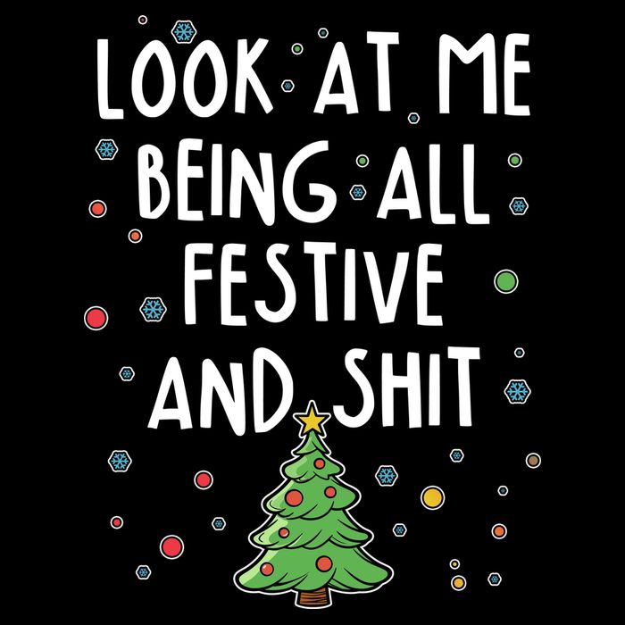 Funny Christmas Look At Me Being All Festive And Shit Performance Shirt