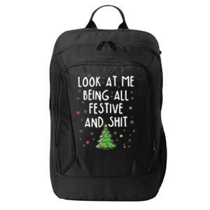 Funny Christmas Look At Me Being All Festive And Shit City Backpack