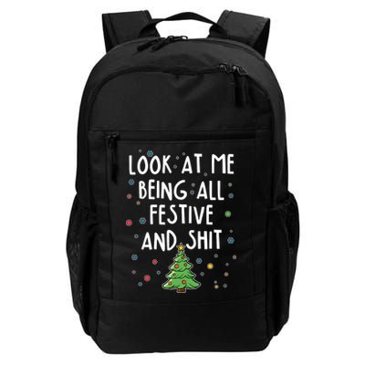 Funny Christmas Look At Me Being All Festive And Shit Backpack
