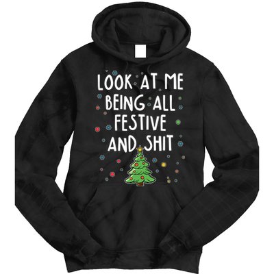 Funny Christmas Look At Me Being All Festive And Shit Tie Dye Hoodie