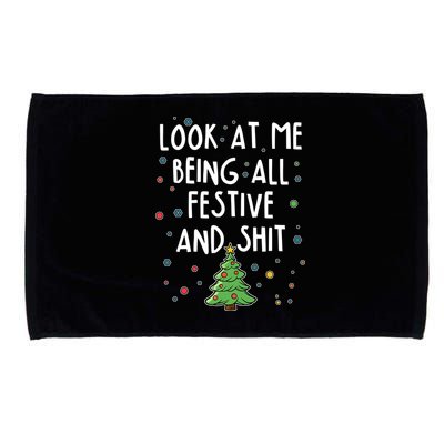 Funny Christmas Look At Me Being All Festive And Shit Microfiber Hand Towel