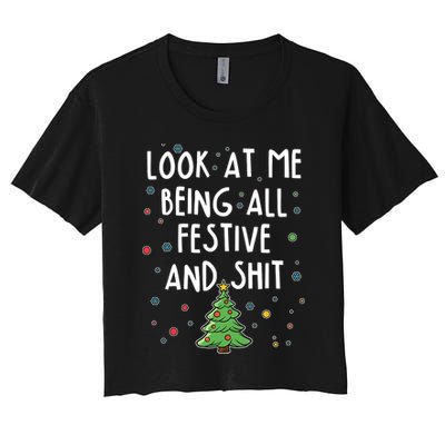 Funny Christmas Look At Me Being All Festive And Shit Crop Top