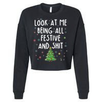 Funny Christmas Look At Me Being All Festive And Shit Cropped Pullover Crew