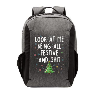 Funny Christmas Look At Me Being All Festive And Shit Vector Backpack
