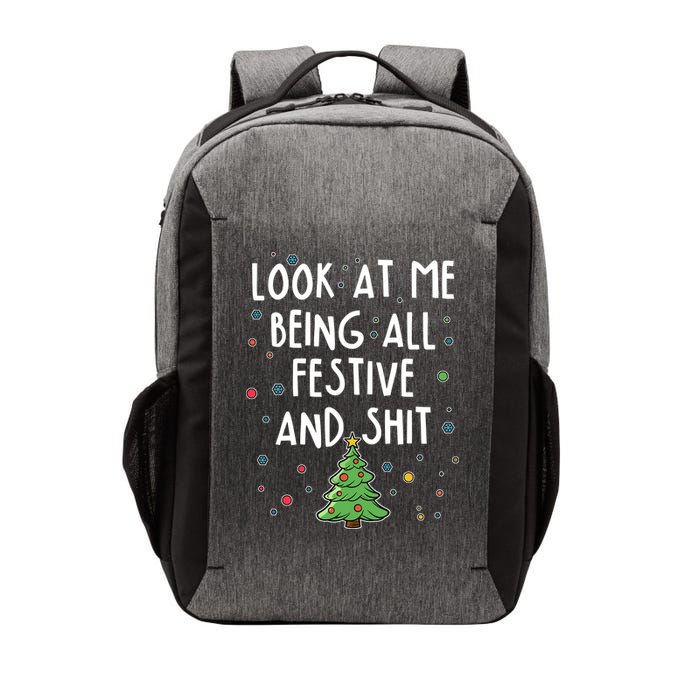 Funny Christmas Look At Me Being All Festive And Shit Vector Backpack