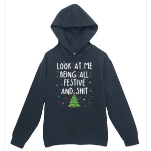 Funny Christmas Look At Me Being All Festive And Shit Urban Pullover Hoodie