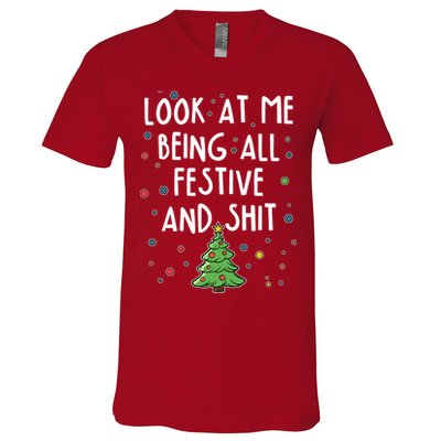 Funny Christmas Look At Me Being All Festive And Shit V-Neck T-Shirt