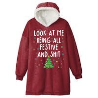 Funny Christmas Look At Me Being All Festive And Shit Hooded Wearable Blanket