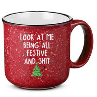 Funny Christmas Look At Me Being All Festive And Shit 15oz Campfire Ceramic Mug