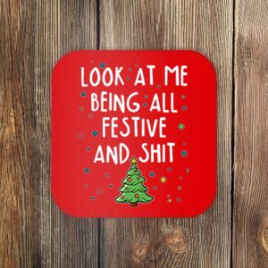 Funny Christmas Look At Me Being All Festive And Shit Coaster