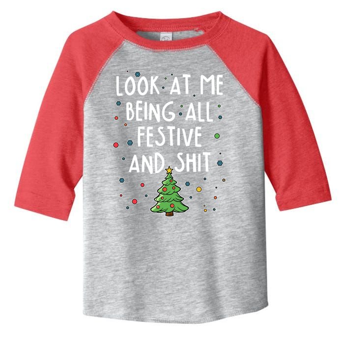 Funny Christmas Look At Me Being All Festive And Shit Toddler Fine Jersey T-Shirt