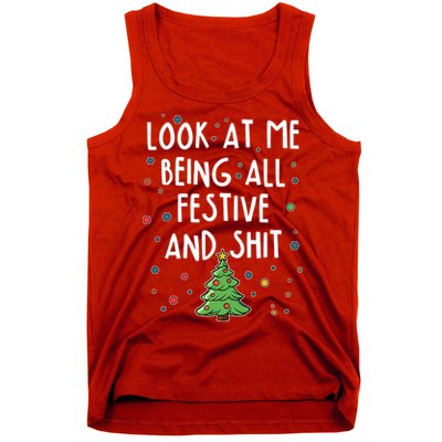 Funny Christmas Look At Me Being All Festive And Shit Tank Top