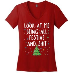 Funny Christmas Look At Me Being All Festive And Shit Women's V-Neck T-Shirt