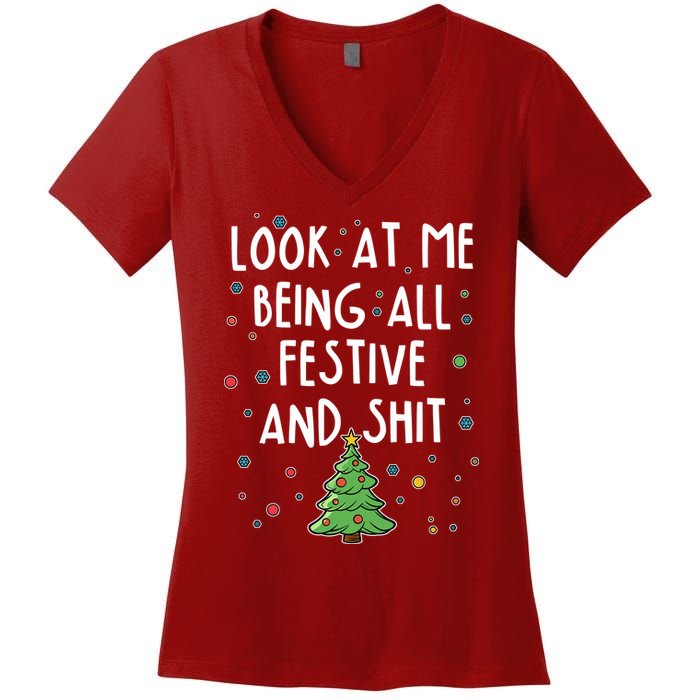 Funny Christmas Look At Me Being All Festive And Shit Women's V-Neck T-Shirt