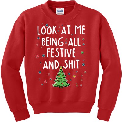 Funny Christmas Look At Me Being All Festive And Shit Kids Sweatshirt