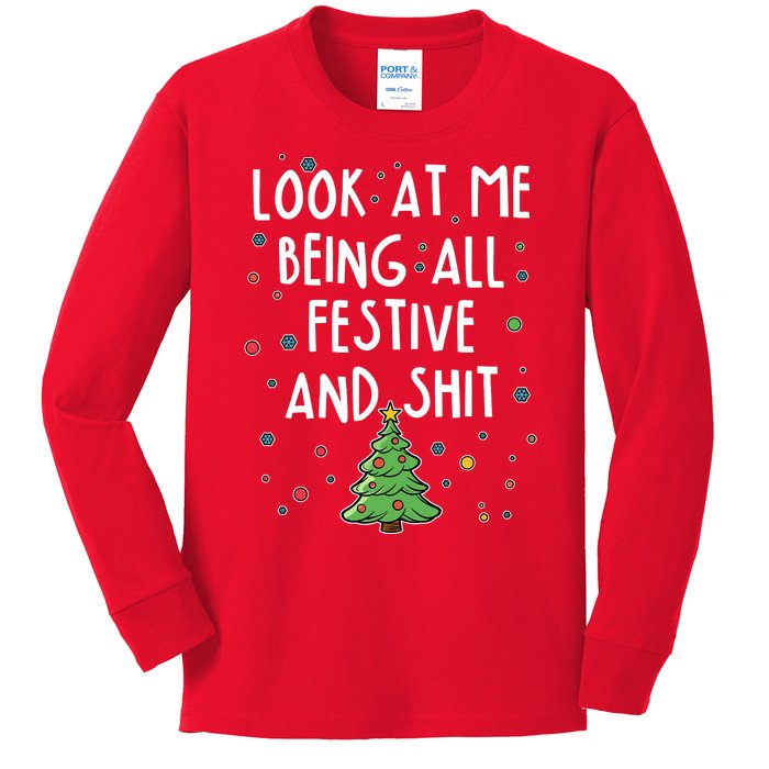 Funny Christmas Look At Me Being All Festive And Shit Kids Long Sleeve Shirt